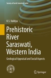 صورة الغلاف: Prehistoric River Saraswati, Western India 9783319442235