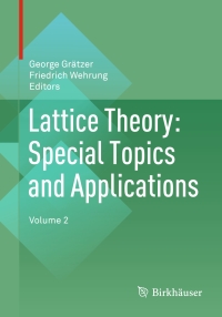 Imagen de portada: Lattice Theory: Special Topics and Applications 9783319442358