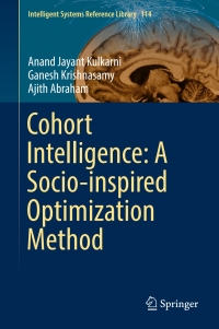 Cover image: Cohort Intelligence: A Socio-inspired Optimization Method 9783319442532