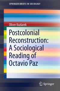 Cover image: Postcolonial Reconstruction: A Sociological Reading of Octavio Paz 9783319443010
