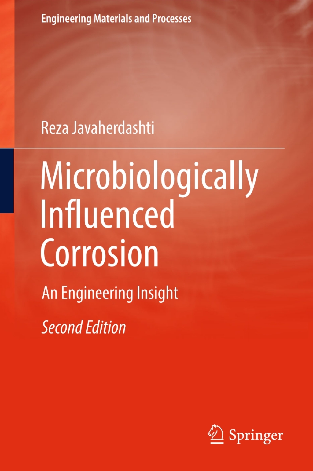 Microbiologically Influenced Corrosion An Engineering Insight 2nd Edition