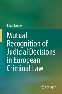 Cover image: Mutual Recognition of Judicial Decisions in European Criminal Law 9783319443751