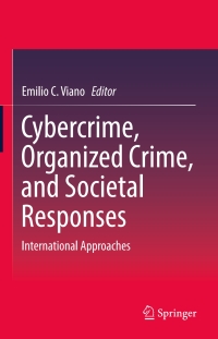 Cover image: Cybercrime, Organized Crime, and Societal Responses 9783319444994