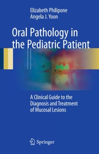 Omslagafbeelding: Oral Pathology in the Pediatric Patient 9783319446387