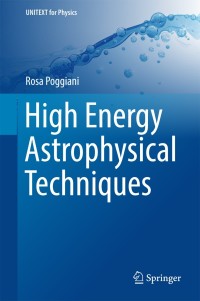 表紙画像: High Energy Astrophysical Techniques 9783319447285