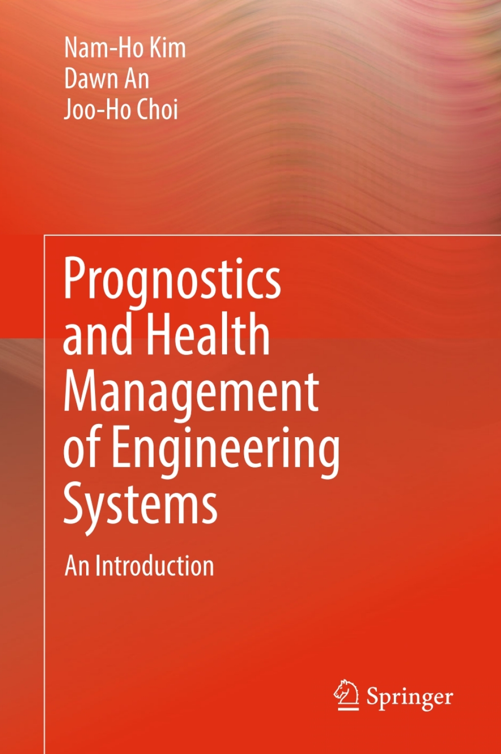 Prognostics and Health Management of Engineering Systems An Introduction