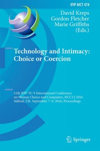 Cover image: Technology and Intimacy: Choice or Coercion 9783319448046