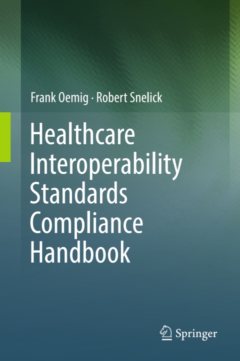 Healthcare Interoperability Standards Compliance Handbook: Conformance and Testing of Healthcare Data Exchange Standards - FULL INSTANT DOWNLOAD | PDF DOCX EPUB