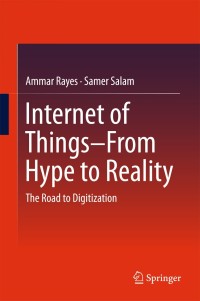Imagen de portada: Internet of Things  From Hype to Reality 1st edition 9783319448589
