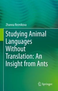 Cover image: Studying Animal Languages Without Translation: An Insight from Ants 9783319449166