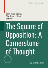 Immagine di copertina: The Square of Opposition: A Cornerstone of Thought 9783319450612