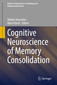 Cover image: Cognitive Neuroscience of Memory Consolidation 9783319450643