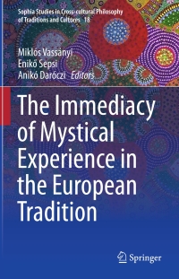 Imagen de portada: The Immediacy of Mystical Experience in the European Tradition 9783319450674