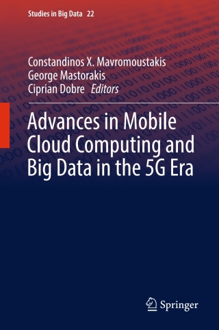 Cover image: Advances in Mobile Cloud Computing and Big Data in the 5G Era 9783319451435