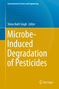 Cover image: Microbe-Induced Degradation of Pesticides 9783319451558