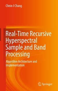Titelbild: Real-Time Recursive Hyperspectral Sample and Band Processing 9783319451701