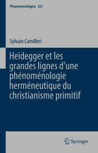 Cover image: Heidegger et les grandes lignes dʼune phénoménologie herméneutique du christianisme primitif 9783319451978
