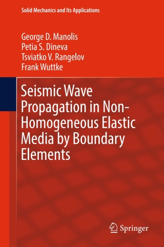 Cover image: Seismic Wave Propagation in Non-Homogeneous Elastic Media by Boundary Elements 9783319452050