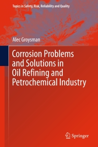 Immagine di copertina: Corrosion Problems and Solutions in Oil Refining and Petrochemical Industry 9783319452548