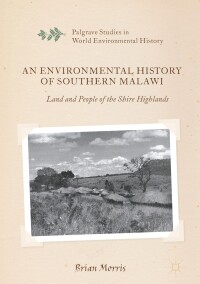 Titelbild: An Environmental History of Southern Malawi 9783319452579