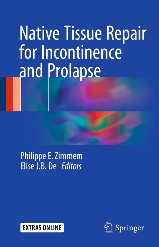 Cover image: Native Tissue Repair for Incontinence and Prolapse 9783319452661