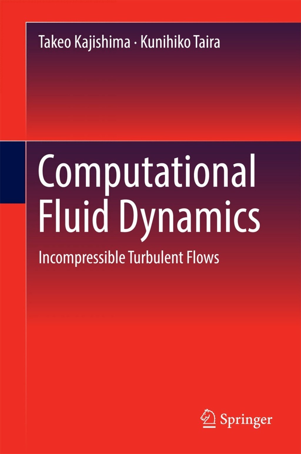 Computational Fluid Dynamics Incompressible Turbulent Flows