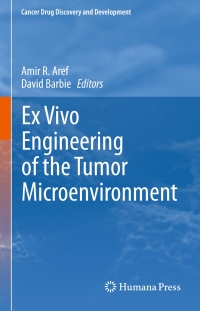 Cover image: Ex Vivo Engineering of the Tumor Microenvironment 9783319453958