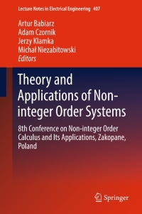 صورة الغلاف: Theory and Applications of Non-integer Order Systems 9783319454733