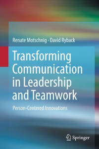 صورة الغلاف: Transforming Communication in Leadership and Teamwork 9783319454856