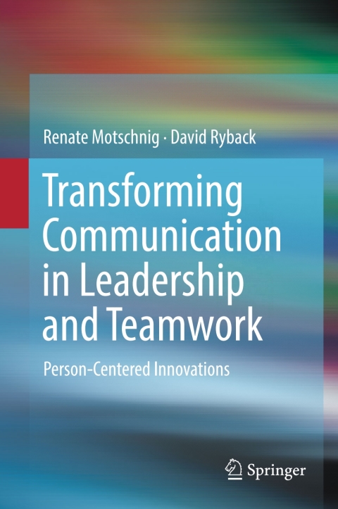 Transforming Communication in Leadership and Teamwork: Person-Centered Innovations - FULL INSTANT DOWNLOAD | PDF DOCX EPUB