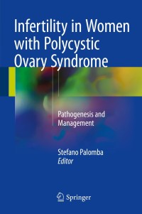 Titelbild: Infertility in Women with Polycystic Ovary Syndrome 9783319455334