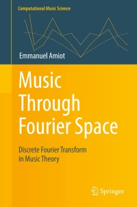 Cover image: Music Through Fourier Space 9783319455808