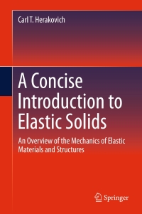 Imagen de portada: A Concise Introduction to Elastic Solids 9783319456010