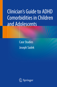 Cover image: Clinician’s Guide to ADHD Comorbidities in Children and Adolescents 9783319456348