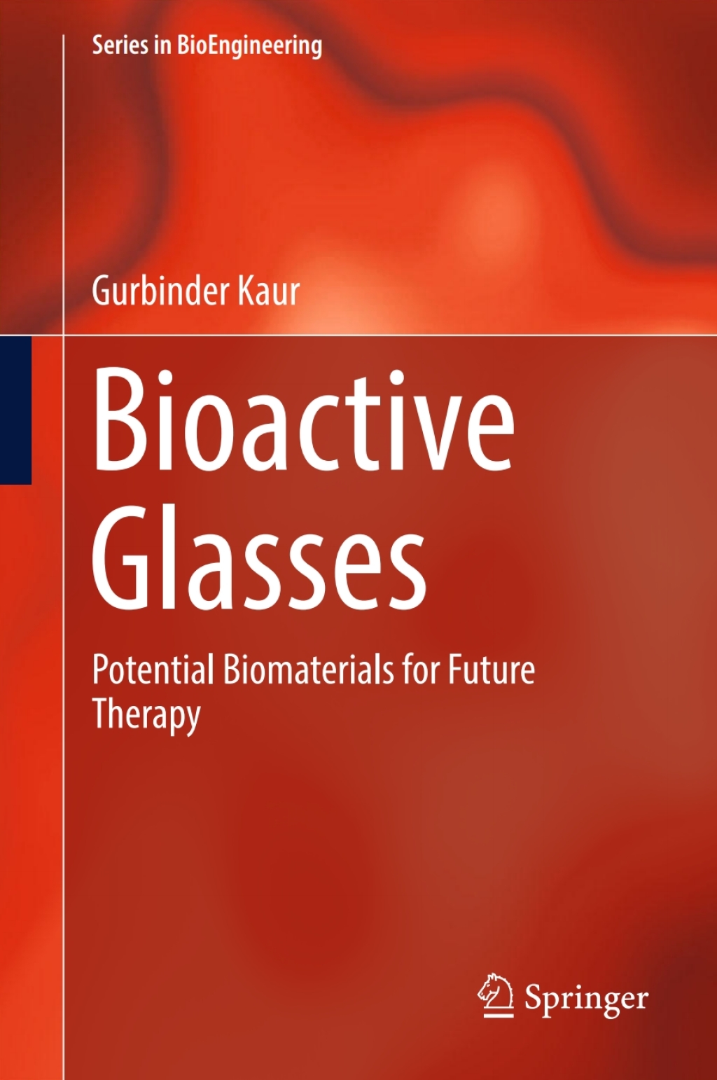 Bioactive Glasses Potential Biomaterials for Future Therapy