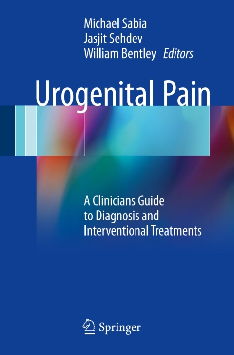 Urogenital Pain: A Clinicians Guide to Diagnosis and Interventional Treatments - FULL INSTANT DOWNLOAD | PDF DOCX EPUB