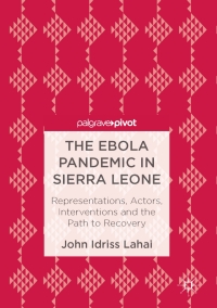 Imagen de portada: The Ebola Pandemic in Sierra Leone 9783319459035