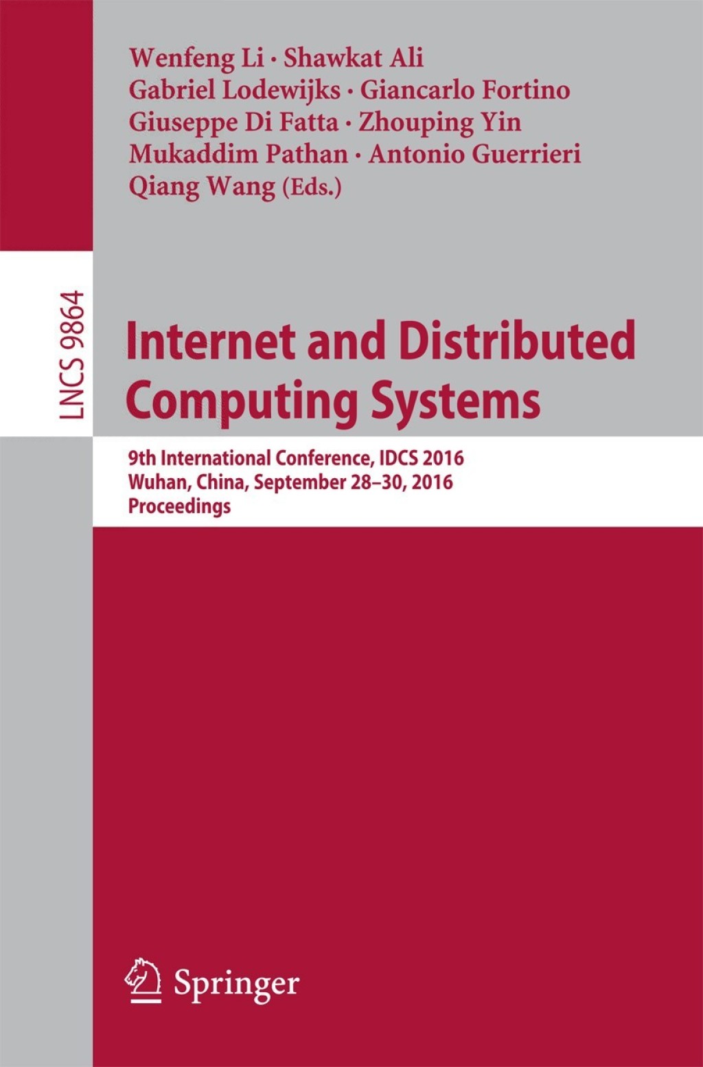 Internet and Distributed Computing Systems 9th International Conference, IDCS 2016, Wuhan, China, September 28-30, 2016, Proceedings