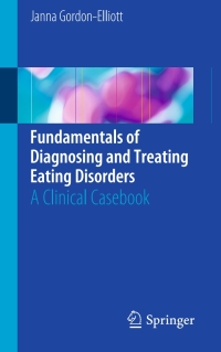 Imagen de portada: Fundamentals of Diagnosing and Treating Eating Disorders 9783319460635