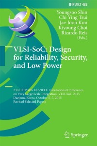 Cover image: VLSI-SoC: Design for Reliability, Security, and Low Power 9783319460963