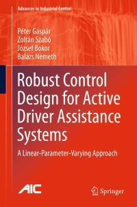 Titelbild: Robust Control Design for Active Driver Assistance Systems 9783319461243