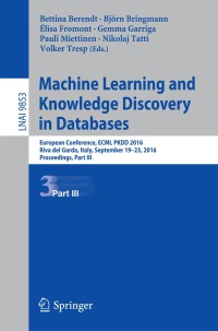 صورة الغلاف: Machine Learning and Knowledge Discovery in Databases 9783319461304