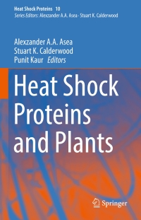 Cover image: Heat Shock Proteins and Plants 9783319463391