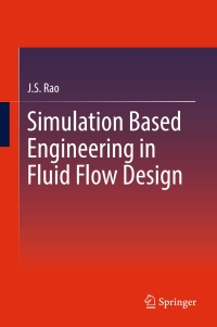 Cover image: Simulation Based Engineering in Fluid Flow Design 9783319463810