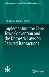 Imagen de portada: Implementing the Cape Town Convention and the Domestic Laws on Secured Transactions 9783319464688