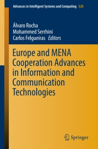 Cover image: Europe and MENA Cooperation Advances in Information and Communication Technologies 9783319465678