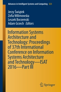 Imagen de portada: Information Systems Architecture and Technology: Proceedings of 37th International Conference on Information Systems Architecture and Technology – ISAT 2016 – Part III 9783319465883