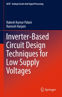 Imagen de portada: Inverter-Based Circuit Design Techniques for Low Supply Voltages 9783319466262