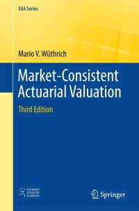 Cover image: Market-Consistent Actuarial Valuation 3rd edition 9783319466354