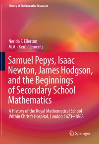 Immagine di copertina: Samuel Pepys, Isaac Newton, James Hodgson, and the Beginnings of Secondary School Mathematics 9783319466569